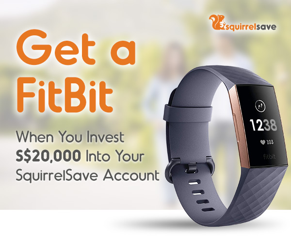 Get a FitBit When You Invest S$20,000 Into Your SqSave Account